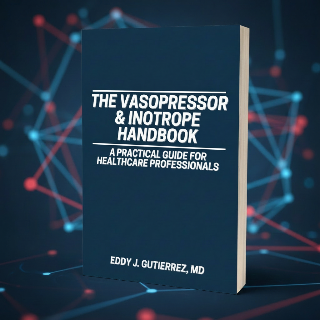 The Vasopressor & Inotrope Handbook